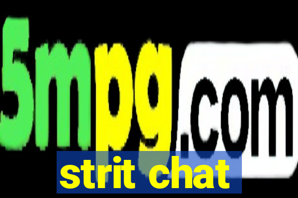 strit chat